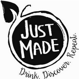 JUST MADE DRINK. DISCOVER. REPEAT. logo