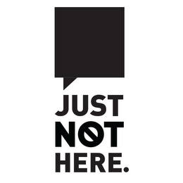 JUST NØT HERE. logo