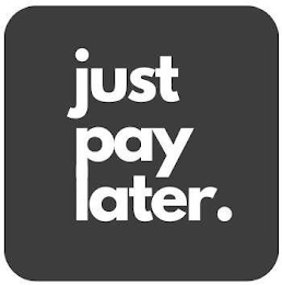 JUST PAY LATER. logo