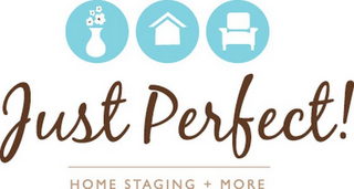JUST PERFECT! HOME STAGING + MORE logo