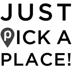 JUST PICK A PLACE! logo