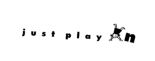 JUST PLAY N