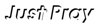 JUST PRAY logo