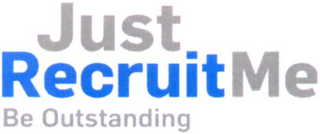 JUST RECRUITME BE OUTSTANDING logo