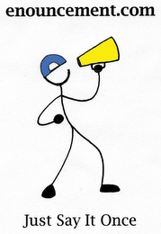 JUST SAY IT ONCE E ENOUNCEMENT.COM logo
