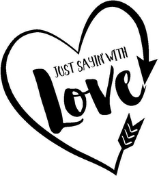JUST SAYIN' WITH LOVE logo