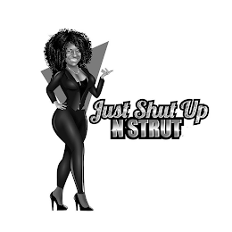 JUST SHUT UP N STRUT logo