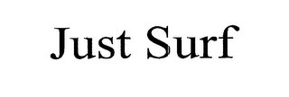 JUST SURF