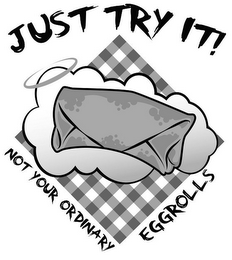 JUST TRY IT! NOT YOUR ORDINARY EGGROLLS logo
