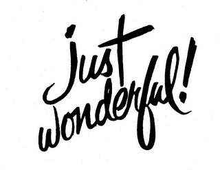 JUST WONDERFUL!