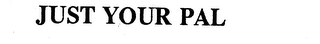 JUST YOUR PAL logo