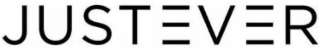 JUSTEVER