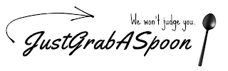 JUSTGRABASPOON WE WON'T JUDGE YOU logo