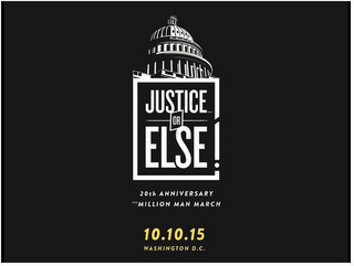 JUSTICE... OR ELSE! 20TH ANNIVERSARY THE MILLION MAN MARCH 10.10.15 WASHINGTON D.C. logo