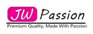 JW PASSION PREMIUM QUALITY, MADE WITH PASSION logo