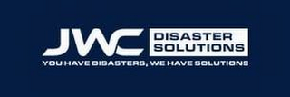JWC DISASTER SOLUTIONS YOU HAVE DISASTERS, WE HAVE SOLUTIONS logo