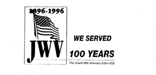 JWV 1896-1996 WE SERVED 100 YEARS THE JEWISH WAR VETERANS OF THE USA logo