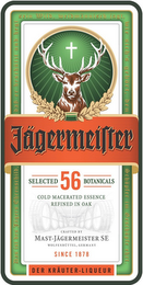 JÄGERMEISTER SELECTED 56 BOTANICALS COLD MACERATED ESSENCE REFINED IN OAK CRAFTED BY MAST-JÄGERMEISTER SE WOLFENBÜTTEL GERMANY SINCE 1878 DER KRÄUTER-LIQUEUR logo