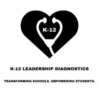 K-12 K-12 LEADERSHIP DIAGNOSTICS TRANSFORMING SCHOOLS. EMPOWERING STUDENTS. logo