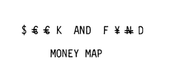 $K AND F¥ND MONEY MAP logo