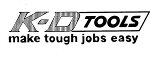 K-D TOOLS MAKE TOUGH JOBS EASY logo