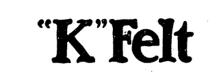 "K" FELT logo