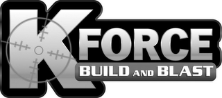 K FORCE BUILD AND BLAST logo