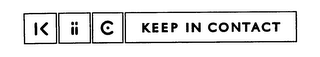 K II C KEEP IN CONTACT logo