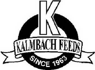K KALMBACH FEEDS SINCE 1963 logo