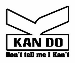 K KAN DO DON'T TELL ME I KAN'T logo