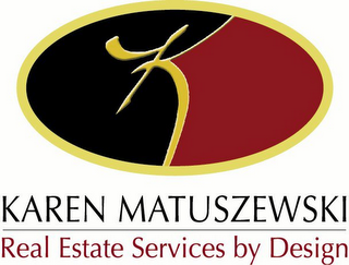 K KAREN MATUSZEWSKI REAL ESTATE SERVICES BY DESIGN logo