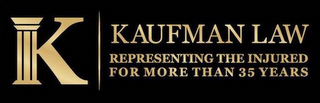 K KAUFMAN LAW REPRESENTING THE INJURED FOR MORE THAN 35 YEARS logo