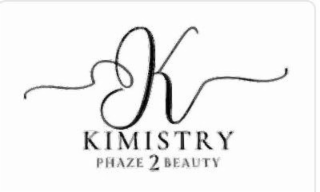 K KIMISTRY PHAZE 2 BEAUTY logo