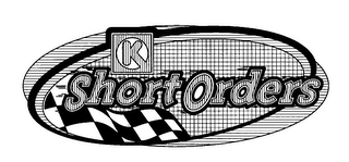 K SHORT ORDERS logo
