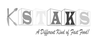 K STAKS A DIFFERENT KIND OF FAST FOOD! logo