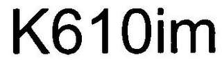K610IM logo