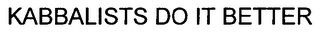 KABBALISTS DO IT BETTER logo