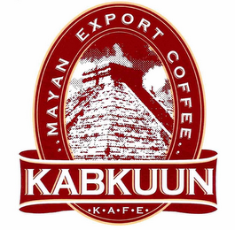KABKUUN ..MAYAN EXPORT COFFEE.. K·A·F·E· logo