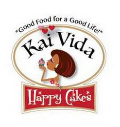 KAI VIDA HAPPY CAKES "GOOD FOOD FOR A GOOD LIFE" logo