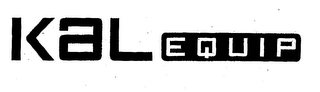 KAL EQUIP