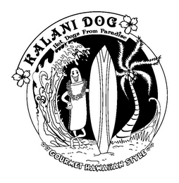 KALANI DOG HOT DOGS FROM PARADISE **GOURMET HAWAIIAN STYLE** logo