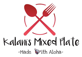 KALANI'S MIXED PLATE MADE WITH ALOHA logo