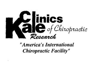 KALE CLINICS OF CHIROPRACTIC RESEARCH "AMERICA'S INTERNATIONAL CHIROPRACTIC FACILITY" logo