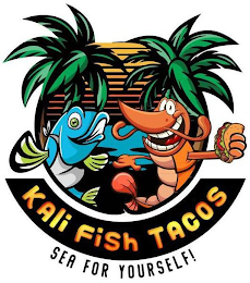 KALI FISH TACOS SEA FOR YOURSELF! logo
