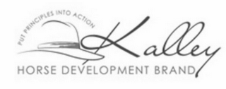 KALLEY HORSE DEVELOPMENT BRAND PUT PRINCIPLES INTO ACTION logo