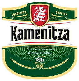 KAMENITZA TRADITION QUALITY WITH RICH AND FULL CHARACTER SINCE 1881 logo