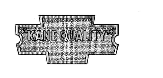 "KANE QUALITY" logo