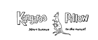 KANGAROO PILLOW MORE BOUNCE TO THE OUNCE. logo