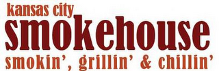 KANSAS CITY SMOKEHOUSE SMOKIN', GRILLIN' & CHILLIN' logo