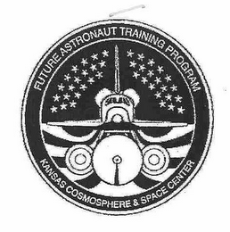 KANSAS COSMOSPHERE & SPACE CENTER FUTURE ASTRONAUT TRAINING PROGRAM